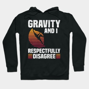 Gravity And I Respectfully Disagree, Rock Climbing Lover Hoodie